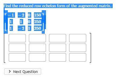 Find the reduced row echelon form of the augmented matrix
