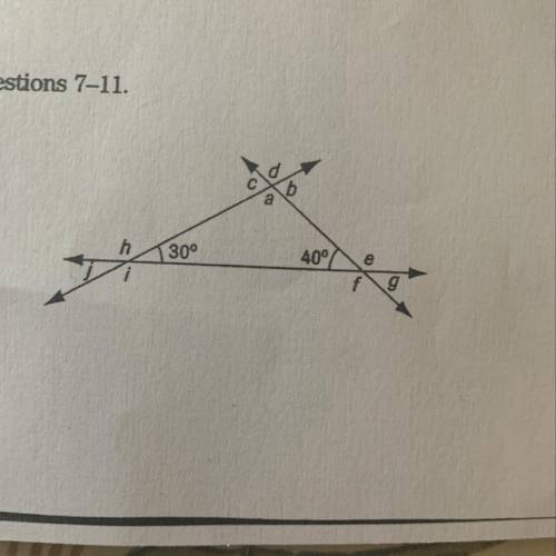 Use the diagram at the right to answer questions 7-11.

7. Find the measure of a
8. Find the measu