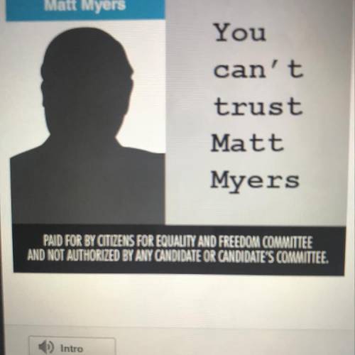 This campaign ad was made to_______ a political candidate named Matt Myers. the central idea in thi