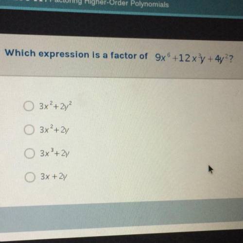 Which expression is a factor of 
9x +12 xy + 4y??