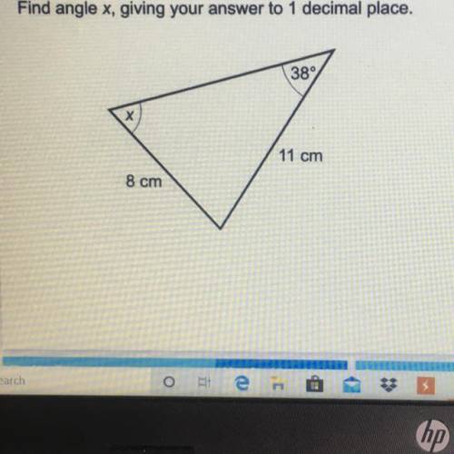 Find angle x, giving your answer to 1 decimal place.
38
x
11 cm
8 cm