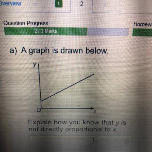 A) A graph is drawn below.

y
х
Explain how you know that y is
not directly proportional to x.
I