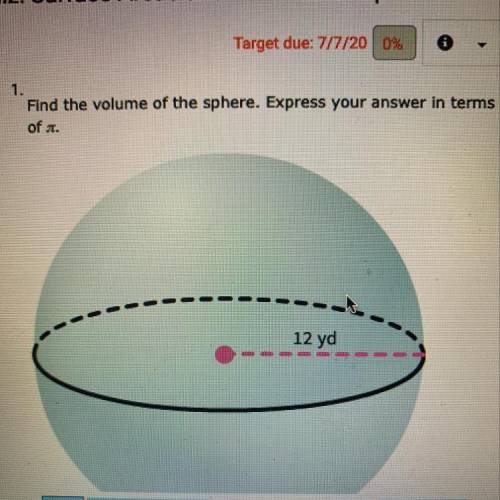 Find the volume of the sphere express your answers in terms of pi￼