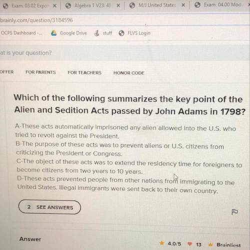 Which of the following summarizes the key point of the

Alien and Sedition Acts passed by John Ada