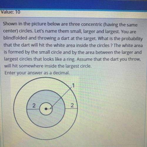 Shown in the picture below are three concentric (having the same

center) circles. Let's name them