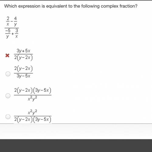Which expression is equivalent to the following complex fraction?

StartFraction 2 Over x EndFract