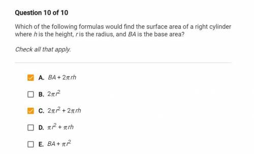 ASAP will give brainliest Which of the following formulas would find the surface area of a right cy