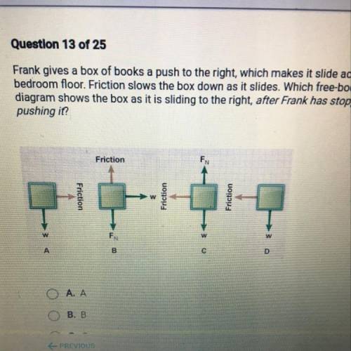 Frank gives a box of books a push to the right, which makes it slide across his

bedroom floor. Fr