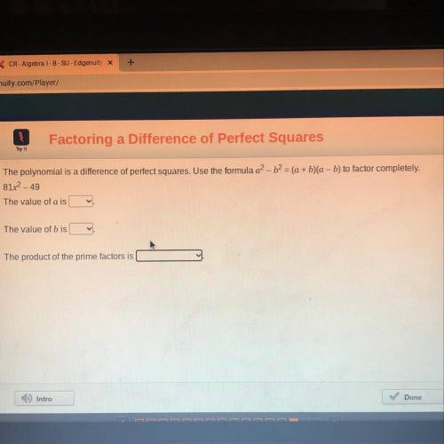 Factoring a Difference of Perfect Squares

Try it
The polynomial is a difference of perfect square