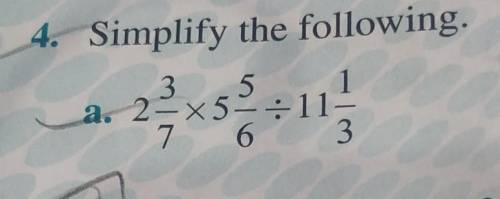 4. Simplify the following.3a. 2-X5-:113x5567