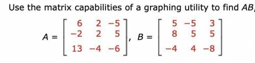 Use the matrix capabilities of a graphing utility to find AB.