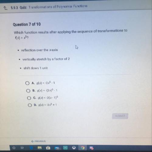 Which function results after applying the sequence of transformation to f(x)=x5? Reflection over th