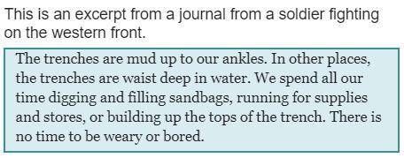 What does this journal entry describe?

a. the difficulty of eating in a trench b. the difficulty