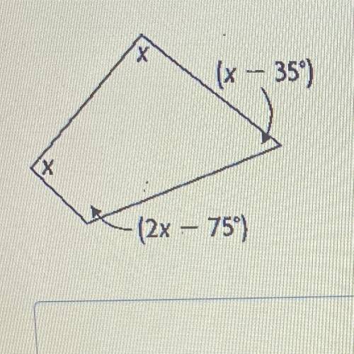 Solve for X and determine the measure of each angle.
X
(x - 35)
X
(2x - 75°)