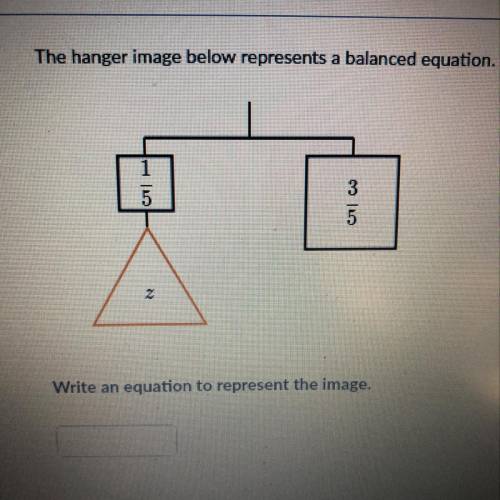 The hanger image below represents a balanced equation.

3
5
2
Write an equation to represent the i