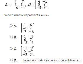 Select the correct answer. Consider matrices A and B: