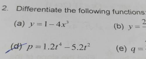 2.Differentiate the following functions:Not sure how to do qn d
