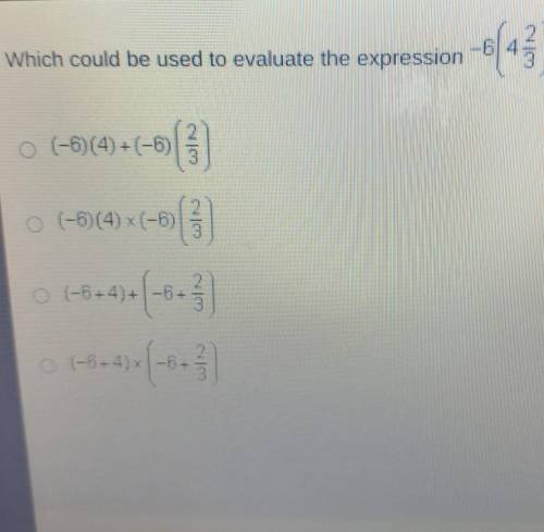 Which could be used to evaluate the expression

43)O (-6)(4)+(-010 (-6)(4) «(-6) (3O (-6+4)+ -6G0