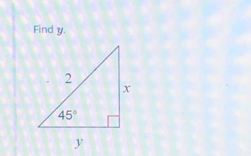 Find y.
A. √2/2
B. 4
C. √6/2
D. √2