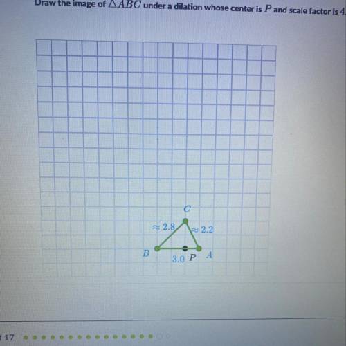 Draw the image of ABC under dilation whose center is P and scale factor is 4.