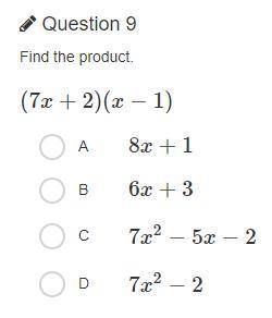 Find the product. (7x+2)(x−1) A 8x+1 B 6x+3 C 7x2−5x−2 D 7x2−2