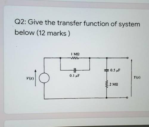 Q2: Give the transfer function of systembelow