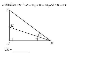 Calculate JK if LJ = 14, JM = 48, and LM = 50