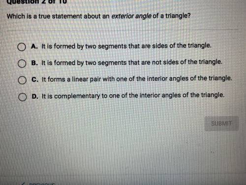 Which is a true statement about an exterior angle of a triangle