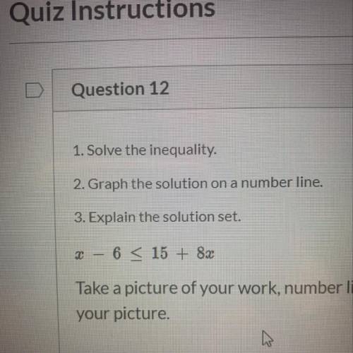 1. Solve the inequality

2. Graph the solution on the number line
3. Explain the solution set.
