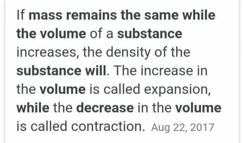Complete this sentence. If mass remains the same while the volume of a substance ________, the densi