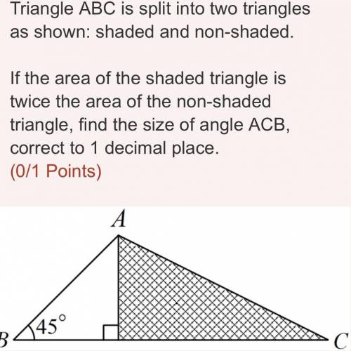 Triangle ABC is split into two triangles as shown: shaded and non-shaded.

If the area of the shad