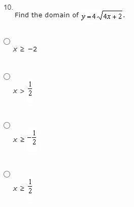 Please help! Find the domain of y = 4 square root 4x + 2