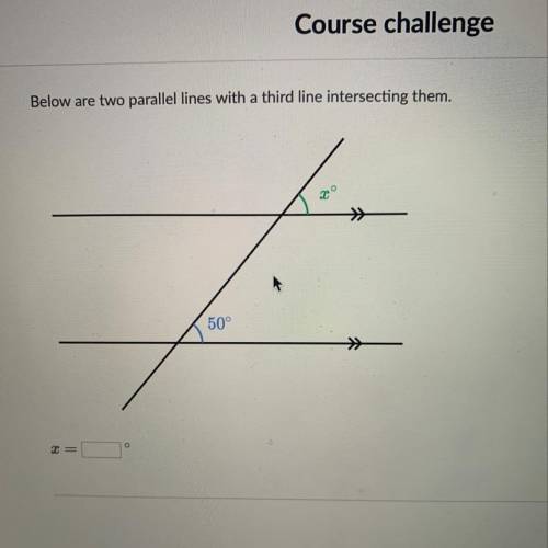 Below are two parallel lines with a third line intersecting them.
2°
50°