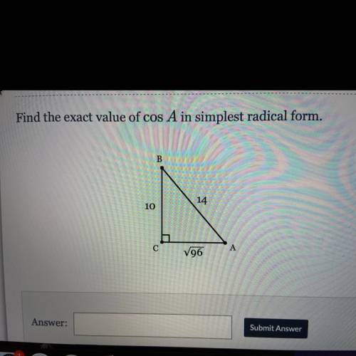 Find the exact value of cos A in simplest radical form
