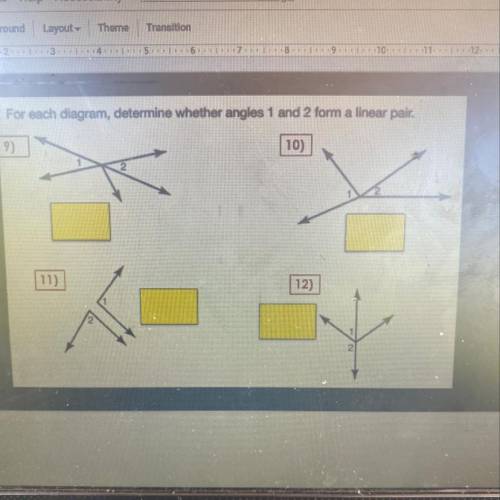 For each diagram, determine whether angles 1 & 2 form a linear pair, heeelp please :(