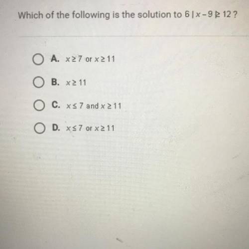Which of the following is the solution to 6|x-9|>= 12?