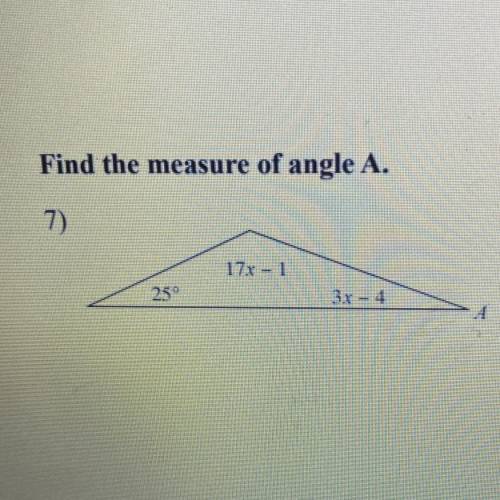 Find the measure of angle A. This is for my math class, and I’ve been stuck on this for a while. Pl