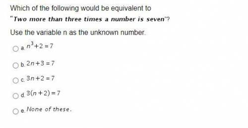 Which of the following would be equivalent to Use the variable n as the unknown number.