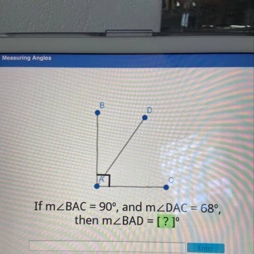 If m BAC = 90°, and m DAC = 689,
then m BAD = [ ? ]°