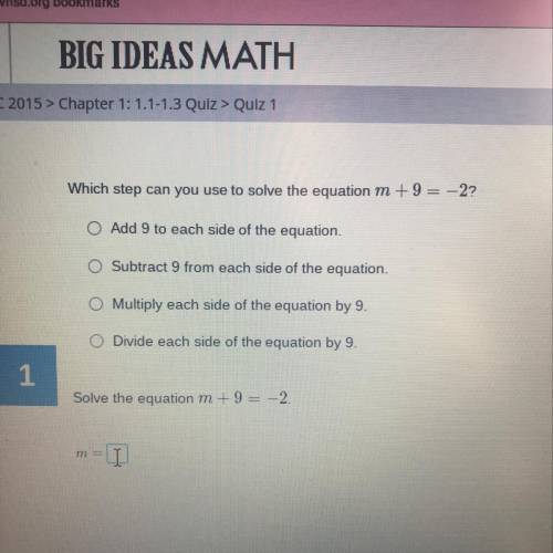 Which step can you use to solve the equation m+9=-2? 
please help !!