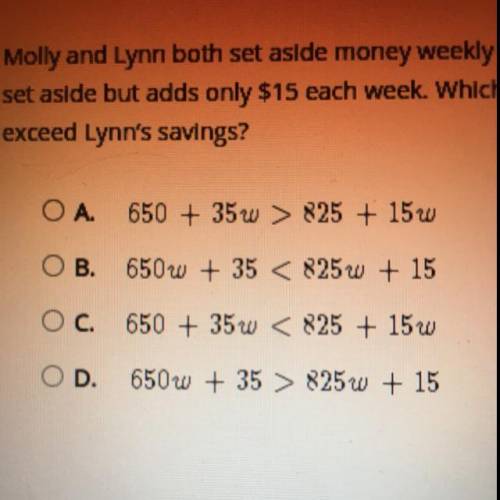 Molly and Lynn both set aside money weekly for their savings. Molly already has $650 set aside and