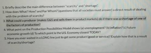 ( I need help), 1. Briefly describe the main difference between scarcity and shortage. 2. How d