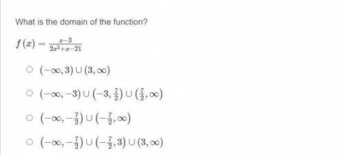 What is the domain of the function? f(x)= (−∞,3)∪(3,∞) (−∞,−3)∪(−3,72)∪(72,∞) (−∞,−72)∪(−72,∞) (−∞,