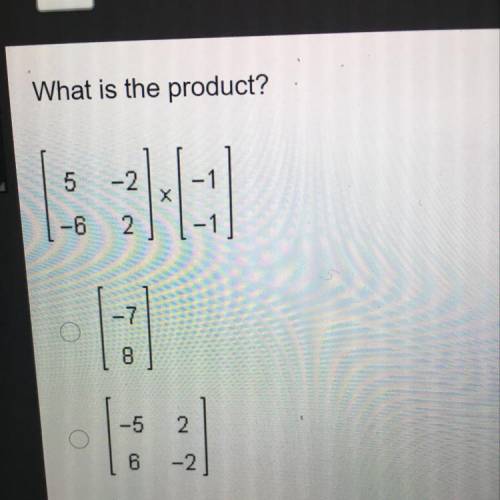 What is the product?
5
-2
-6
2