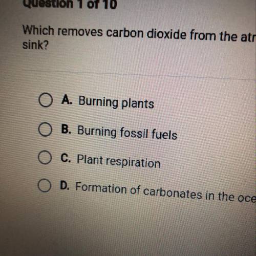 Which removes carbon dioxide from the atmosphere, acting as a carbon
sink?