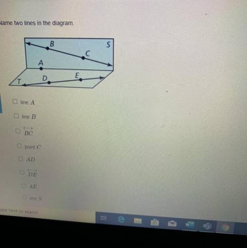Name two lines in the diagram.

B.
S
A
D
E
line A
line B
BC
point a