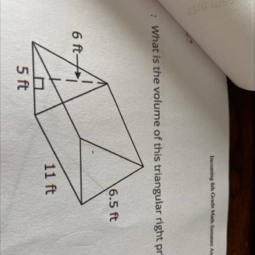 : What is the volume of this triangular right prism?
6.5 ft
6 ft-
11 ft
5 ft