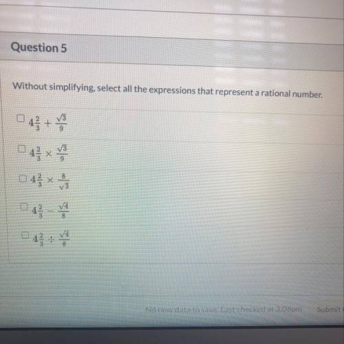 Without simplifying Select all the expressions that represent a rational number( someone helppppppp