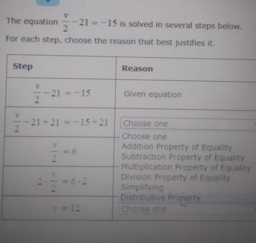The equation v/2 -21=-15 is solved in several steps below.

For each step, choose the reason that