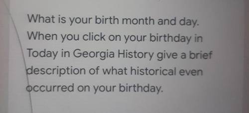What is your birth month and day. When you click on your birthday in Today in Georgia History give